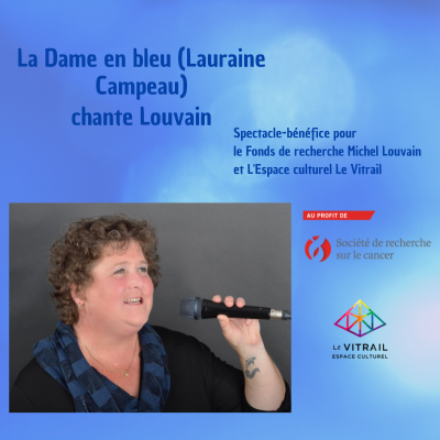La Dame en bleu (Lauraine Campeau) chante Louvain